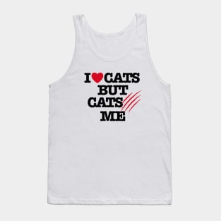 I Love cats but cats hate me funny cat lovers Tank Top